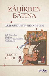 Zahirden Batına - Akşemseddin'in Menkıbeleri Turgut Güler Divan Kitap