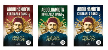 Abdülhamid'in Kurtlarla Dansı Seti - 3 Kitap Takım Mustafa Armağan Hümayun Yayınları