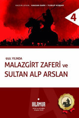 950.Yılında Malazgirt Zaferi ve Sultan Alp Arslan Kolektif Ihlamur Kitap