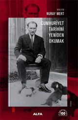 Cumhuriyet Tarihini Yeniden Okumak Kolektif Alfa Yayıncılık