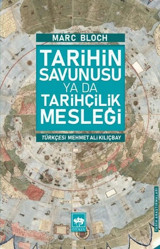 Tarihin Savunusu ya da Tarihçilik Mesleği Marc Bloch Ötüken Neşriyat