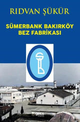 Sümerbank Bakırköy Bez Fabrikası Rıdvan Şükür Gece Kitaplığı