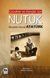 Çocuklar ve Gençler için Nutuk Mustafa Kemal Atatürk Bilgi Yayınevi