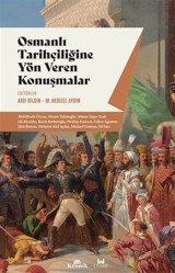 Osmanlı Tarihçiliğine Yön Veren Konuşmalar Kolektif Kronik Kitap