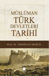 Müslüman Türk Devletleri Tarihi Erdoğan Merçil Bilge Kültür Sanat
