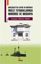 İngiliz Tutanaklarında Mondros ve Mudanya Kolektif Kriter