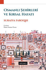 Osmanlı Şehirleri ve Kırsal Hayatı Doğu Batı Yayınları