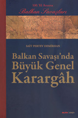 Balkan Savaşı'nda Büyük Genel Karargah Pertev Demirhan Alfa Yayıncılık