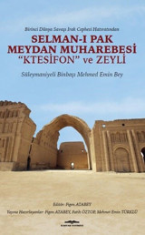 Selman-ı Pak Meydan Muharebesi-Ktesifon ve Zeyli Kolektif Kastaş Yayınları