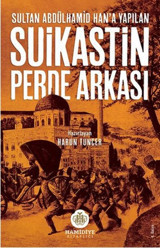 Sultan Abdülhamid Han'a Yapılan Suikastın Perde Arkası Kolektif Hamidiye Kitaplığı
