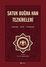 Satuk Buğra Han Tezkireleri: İnceleme-Metin-Tıpkıbasım Kolektif H Yayınları