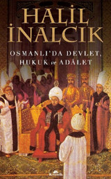 Osmanlı'da Devlet Hukuk ve Adalet Halil İnalcık Kronik Kitap
