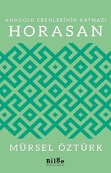Anadolu Erenlerinin Kaynağı Horasan Mürsel Öztürk Bilge Kültür Sanat