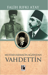 Mustafa Kemal'in Ağzından Vahdettin Falih Rıfkı Atay Pozitif Yayıncılık