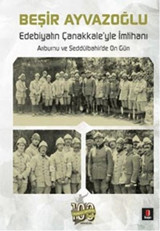 Edebiyatın Çanakkale'yle İmtihanı Beşir Ayvazoğlu Kapı Yayınları