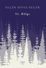 51.Bölge Elçin Sevgi Suçin Everest Yayınları