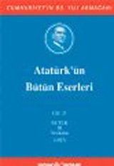 Atatürk'ün Bütün Eserleri Cilt:21 Mustafa Kemal Atatürk Kaynak Yayınları