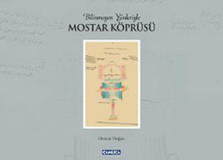 Bilinmeyen Yönleriyle Mostar Köprüsü Osman Doğan Çamlıca Basım Yayın