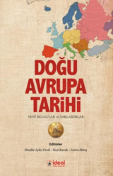 Doğu Avrupa Tarihi - Yeni Bulgular ve Yaklaşımlar Kolektif İdeal Kültür Yayıncılık