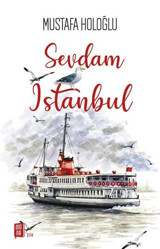 Sevdam İstanbul Mustafa Holoğlu Mona