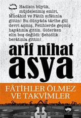Fatihler Ölmez ve Takvimler Arif Nihat Asya Ötüken Neşriyat
