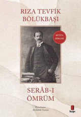 Serab-ı Ömrüm Rıza Tevfik Bölükbaşı Kapı Yayınları