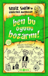 Sessiz Sakin'in Gürültülü Maceraları 9-Ben Bu Oyunu Bozarım! Fatıma Zehra Bayrak Genç Hayat