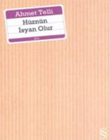 Hüznün İsyan Olur Ahmet Telli Everest Yayınları