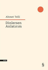 Dinlersem Anlatırım Ahmet Telli Everest Yayınları