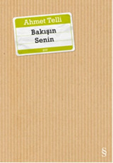Bakışın Senin Ahmet Telli Everest Yayınları