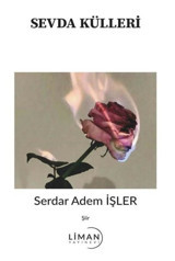 Sevda Külleri Serdar Adem İşler Liman Yayınevi
