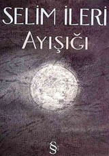Ayışığı Selim İleri Everest Yayınları