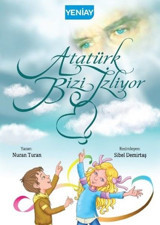 Atatürk Bizi İzliyor Nuran Turan Yeniay yayınları