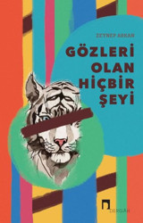 Gözleri Olan Hiçbir Şeyi Zeynep Arkan Dergah Yayınları