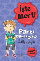 İşte Mert! Parti Davetiyesi Sally Rippin İş Bankası Kültür Yayınları