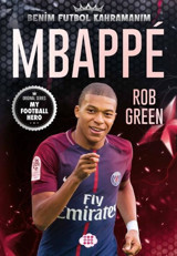 Mbappe - Benim Futbol Kahramanım Rob Green Dokuz Yayınları