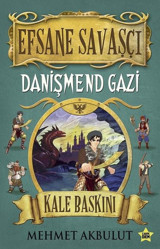 Efsane Savaşçı Danişmend Gazi-Kale Baskını Mehmet Akbulut Carpediem Kitap
