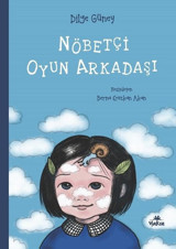 Nöbetçi Oyun Arkadaşı Dilge Güney Yakın Kitabevi