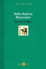 Robin Hood'un Maceraları - 100 Temel Eser Howard Pyle Beyan Yayınları