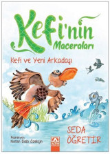 Kefi'nin Maceraları - Kefi ve Yeni Arkadaşı Seda Öğretir Altın Kitaplar