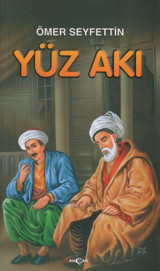 Yüz Akı Ömer Seyfettin Akçağ Yayınları