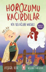 Horozumu Kaçırdılar - Bir Keloğlan Masalı Ayşegül Dede Timaş Çocuk