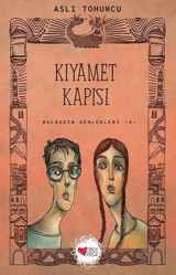 Kıyamet Kapısı-Bolbadim Günlükleri 3 Aslı Tohumcu Can Çocuk Yayınları
