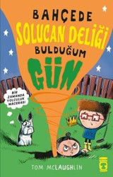 Bahçede Solucan Deliği Bulduğum Gün Tom Mclaughlin Timaş Çocuk