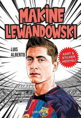 Makine Lewandowski - Kart & Sticker Hediyeli Luis Alberto Yakamoz Yayınları