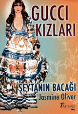 Gucci Kızları - Şeytanın Bacağı Jasmine Oliver Artemis Yayınları