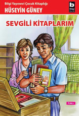 Sevgili Kitaplarım Hüseyin Güney Bilgi Yayınevi