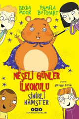 Neşeli Günler İlkokulu - Sihirli Hamster Pamela Butchart Yapı Kredi Yayınları