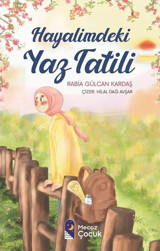 Hayalimdeki Yaz Tatili Rabia Gülcan Kardaş Mecaz Çocuk