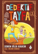 Dedektif Tayfa 3: Koşu Yarışının Hilebazı Şebnem Güler Karacan Uğurböceği